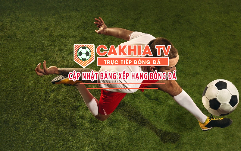 Cà Khịa TV: Xem bóng đỉnh cao và cập nhật BXH tốc độ 
